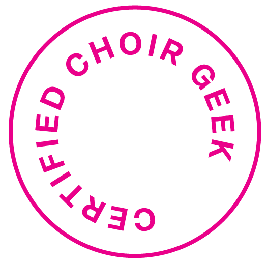 Certified Choir Geek